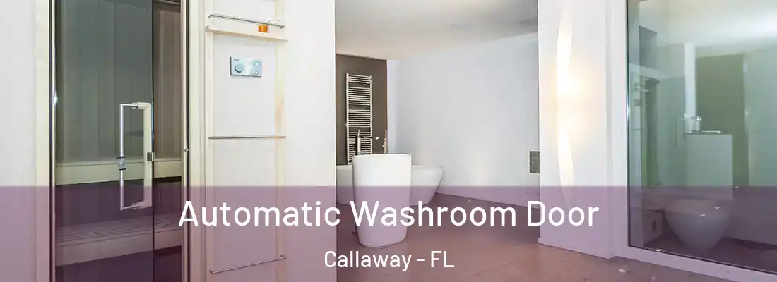  Automatic Washroom Door Callaway - FL