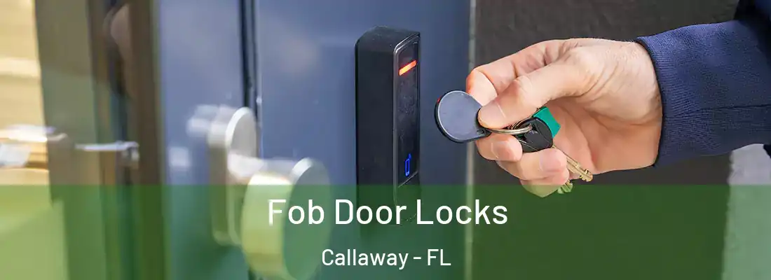  Fob Door Locks Callaway - FL