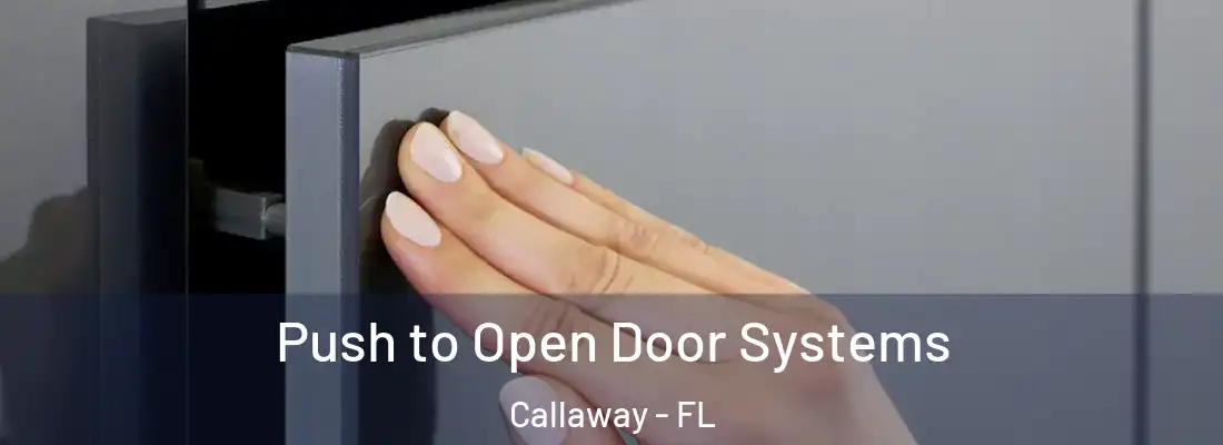  Push to Open Door Systems Callaway - FL