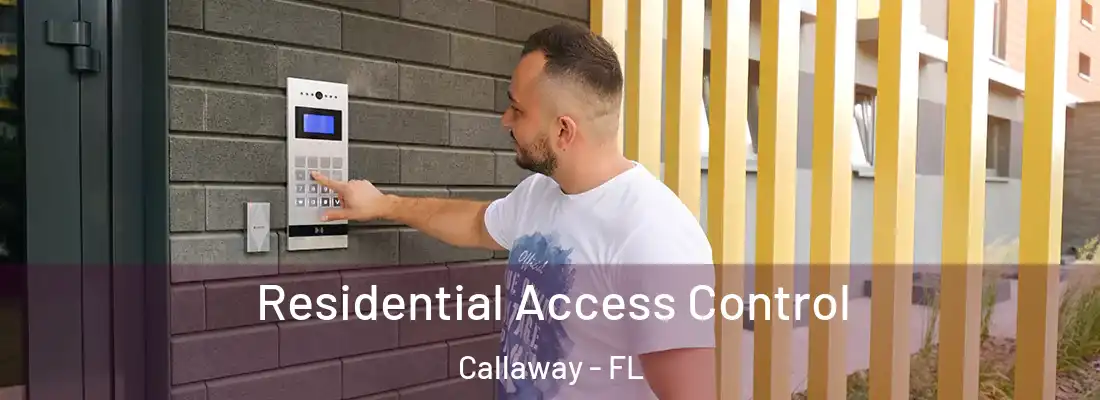  Residential Access Control Callaway - FL