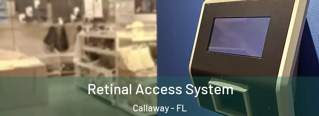  Retinal Access System Callaway - FL