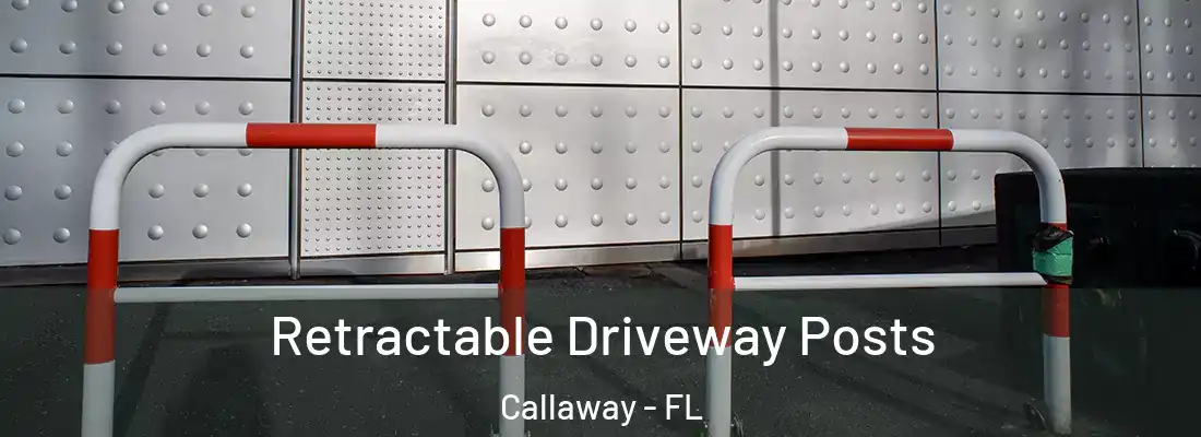 Retractable Driveway Posts Callaway - FL