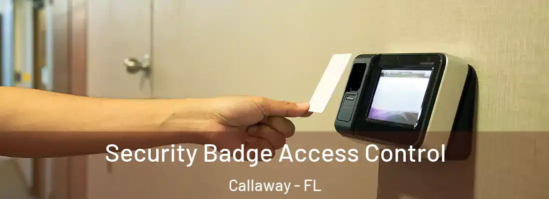  Security Badge Access Control Callaway - FL