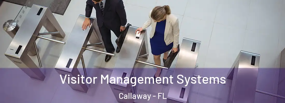 Visitor Management Systems Callaway - FL