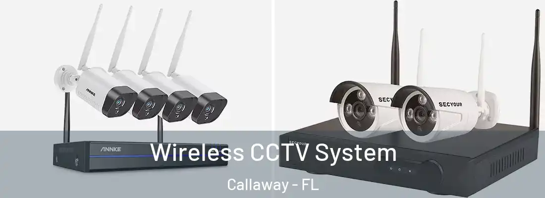 Wireless CCTV System Callaway - FL